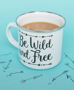 Mug Be wild and free