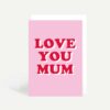 Carte Love your mum