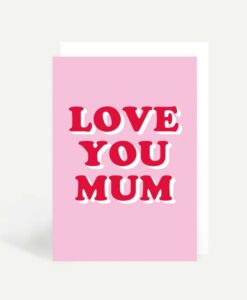 Carte Love your mum