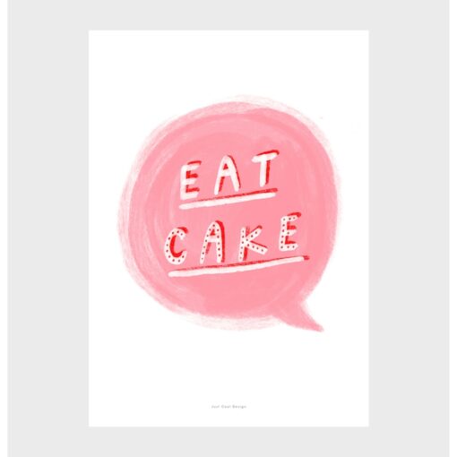 Affiche A4 Citation Eat cake Just Cool Design