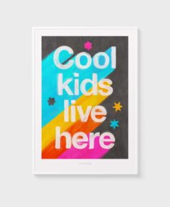 Affiche A5 Cool kids live here Just Cool Design