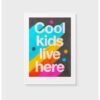 Affiche A5 Cool kids live here Just Cool Design