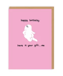 Carte d’anniversaire Here is your gift