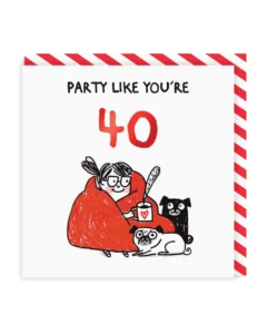 Carte 40 ans Party like You’re forty