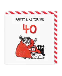 Carte 40 ans Party like You’re forty