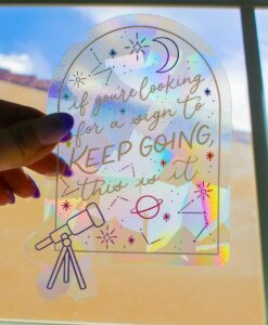 Sun Catcher / Rainbow Maker “Keep Going”