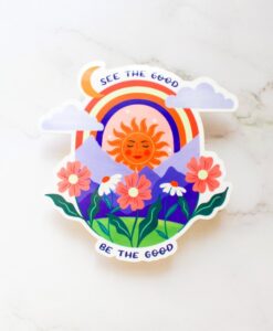 Sticker See The Good, Be The Good