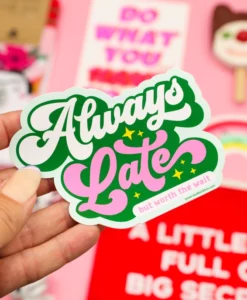 Sticker Always Late