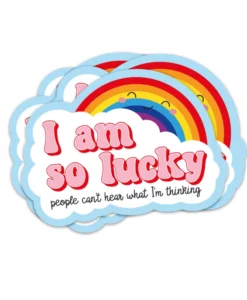 Sticker So lucky people can’t hear what I’m thinking