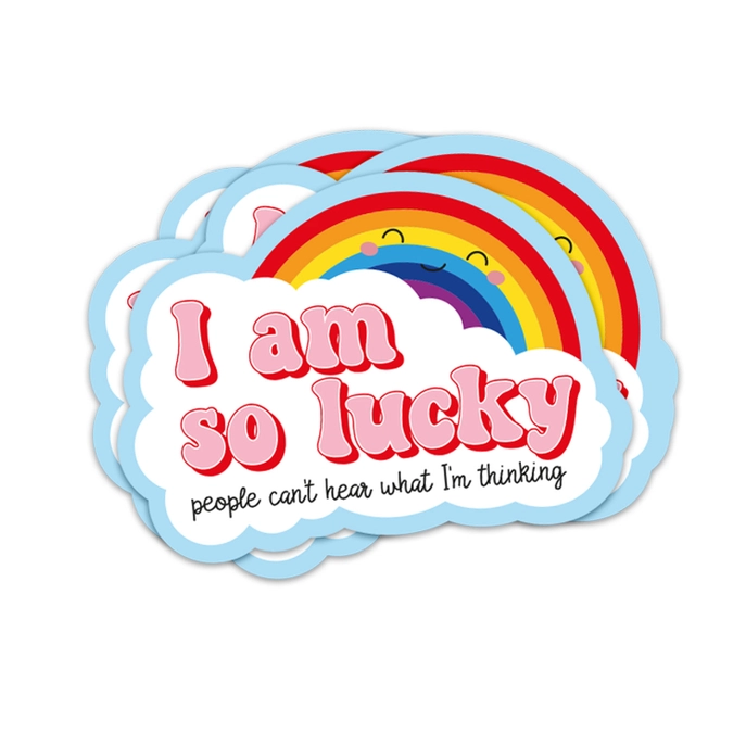 Sticker So lucky people can’t hear what I’m thinking