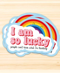 Sticker So lucky people can’t hear what I’m thinking